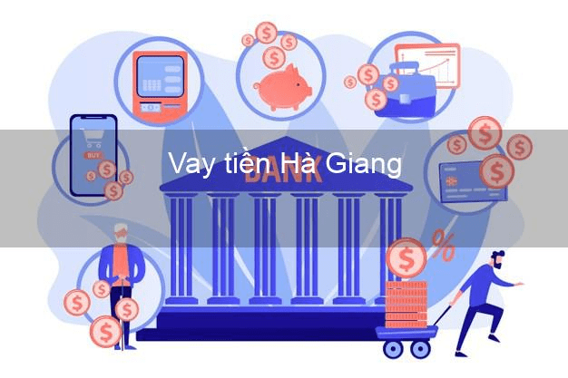 địa chỉ cho vay tín chấp tại hà giang