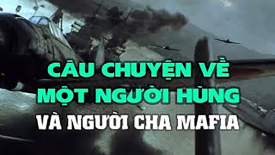 Chuyện về một người hùng và người cha mafia