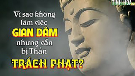 Vì sao không làm việc gian dâm nhưng  vẫn bị Thần trách phạt?
