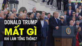 Donald Trump mất gì khi làm Tổng thống Mỹ