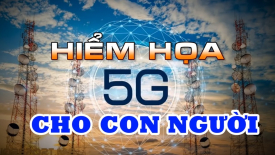 Mạng 5G: Mối hiểm họa cho con người!