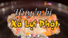 Huyền bí xá lợi Phật