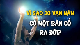 Vì sao sau 20 vạn năm có một Bàn Cổ ra đời?