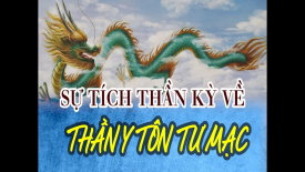 Sự tích thần kỳ về thần y Tôn Tư Mạc