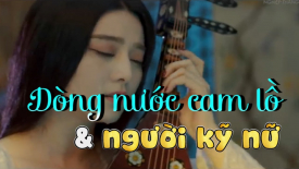 Dòng nước cam lồ và câu chuyện của người kỹ nữ