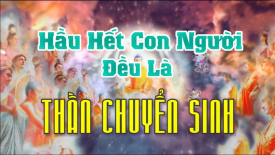 Tiết lộ của bậc thầy thôi miên: Hầu hết con người ngày nay đều là Thần chuyển sinh