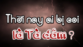 Thời nay ai bị coi là Tà dâm?
