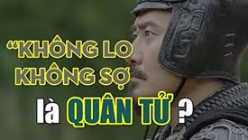 Chỉ cần không lo, không sợ thì đã là người quân tử rồi sao