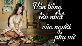 Tuổi trẻ xinh đẹp không phải là vốn liếng lớn nhất của người phụ nữ